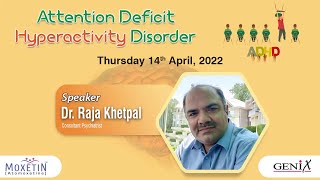 Presentation on Attention Deficit Hyperactivity Disorder | Dr. Raja Khetpal