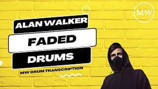 🥁 Faded -  Alan Walker Drum Notation (full) 🥁