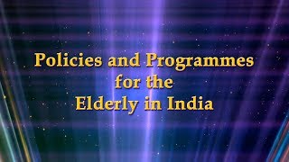 Policies and Programmes for the Elderly in India