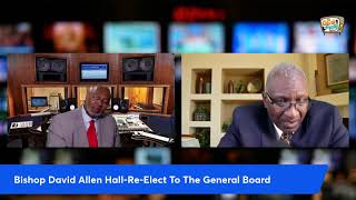 Countdown Interview: Re-Elect Bishop David Hall-To The General Board