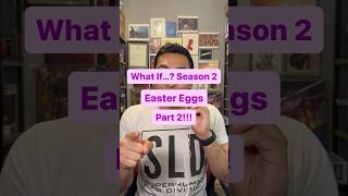 MARVEL WHAT IF…?: Season 2 Easter Eggs - Part 2!!