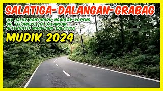 SALATIGA DALANGAN GRABAG | JAWA TENGAH | MUDIK 2024