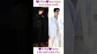 💜ᗷTS⟭⟬💜Boys in black and white outfits#koreanstyle #shorts #trending 🔥🔥#viral #btsshorts #btsarmy