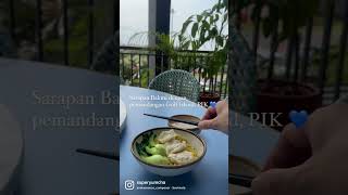 Sarapan Bakmi dengan Pemandangan Golf Island, PIK di Super Yumcha!