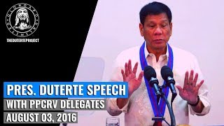 Pres. Duterte Speech - With Delegates of PPCRV (August 3, 2016)