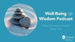 Well-Being Wisdom Podcast Episode 3 - Work-Life Harmony