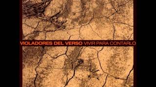 Violadores del verso - Cantando[Vivir para Contarlo]