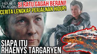 PRINCESS RHAENYS TARGARYEN! SELAMAT JALAN Queen Who Never Was SEJARAH KSATRIA RHAENYS TARGARYEN GILA