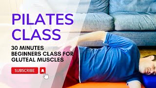 Pilates Class 30 Minutes Beginners for Gluteal Muscles