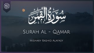 Surat Al-Qamar (The Moon) | Mishary Rashid Alafasy | مشاري راشد العفاسي | سورة القمر