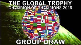 The Global Trophy: Champion of Champions 2018 | Group Draw