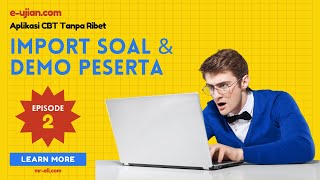 Setting Soal dan Demo Peserta Ujian | E-Ujian (Aplikasi CBT Tanpa Ribet)