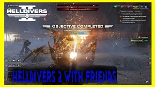 Helldivers 2 with Friends 2