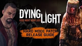 Dying Light – 'Hard Mode’ Patch Showcase