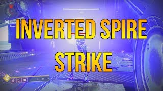 Destiny 2 Inverted Spire Strike