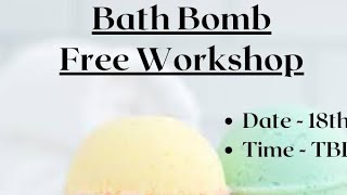 Bath Bomb Free Workshop