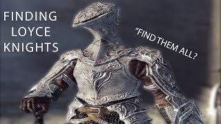 Finding the LOYCE KNIGHTS in Dark Souls 2