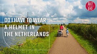 Do I have to wear a helmet when cycling in the Netherlands?