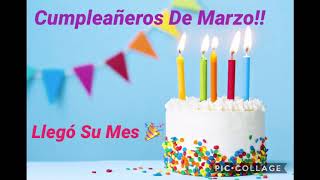 Cumpleañeros De Marzo Aquí Su Vídeo!!! || Happy Birthday To You 🎉🎉