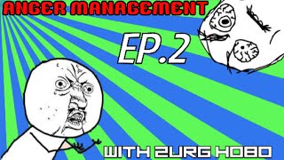 Anger Management Ep.2