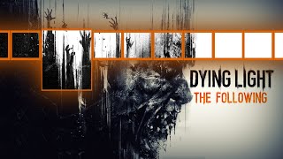 Dying Light: The Following | Тупые братья [7]