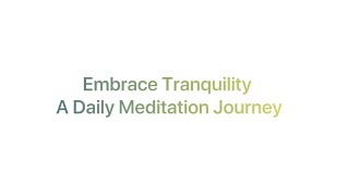 Embrace Tranquility A Guided Meditation Journey