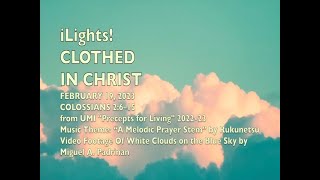 iLights 23-0219 ~ Clothed in Christ (Colossians 3)