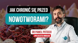 Jak chronić się przed NOWOTWORAMI?