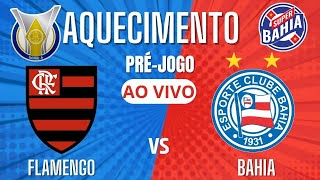 🔥 AQUECIMENTO | PRÉ-JOGO | FLAMENGO vs BAHIA no BRASILEIRÃO - 2024