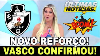 💣✅ SAIU AGORA!! VASCO CONFIRMOU! NOVO REFORÇO! PEGOU DE SURPRESA! NOTICIAS DO VASCO HOJE