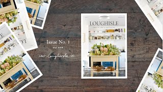 LOUGHISLE - A Generations Journey To A Home Of Their Own. Issue 1 Out Now!