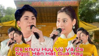 Siêu Phẩm Cs Khưu Huy Vũ Và Cs Ngọc Hân Quá Dể Thương Hát Ở Ngôi Sao Miệt Vườn