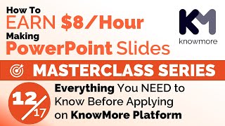 How To Earn $8/Hr PowerPoint | KnowMore Platform Masterclass Series 12 | REGISTERING - Sign Up