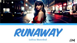 LISA - Runaway (LYRICS) | (Eng/Thai) | LLOUD | LALISA MANOBAL