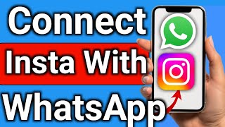 How to Connect WhatsApp Business with Instagram Account Step by Step Full Guide