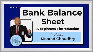 Bank Balance Sheet: A Beginner's Introduction by Moorad Choudhry