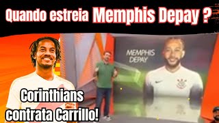 "Quando estreia MEMPHIS DEPAY?"  Outro que ASSINOU com Corinthians CARRILLO.