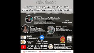 LIVE WEBINAR #84 - KERAJAAN SUMEDANG LARANG : DIMANAKAH PERAN & JEJAK ISLAMISASINYA DI TATAR SUNDA?