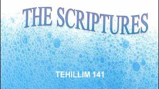 The Scriptures Tehillim 141