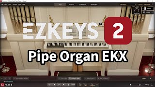 Toontrack EZkeys 2 with Pipe Organ EKX Presets DEMO