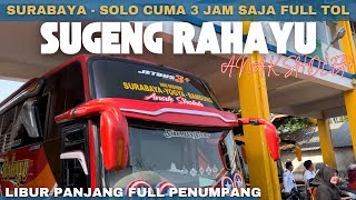 Rejeki Anak Sholeh Sugeng Rahayu , Lepas Terminal Full Penumpang Joss Langsung Tol