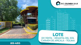 VENTA DE LOTE EN EL CONDOMINIO DINASTIA DEL SOL - CARMEN DE APICALA - TOLIMA