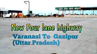 Four lane highway,varanasi to gazipur ,वाराणसी गाज़ीपुर फोर लेन राजमार्ग पर