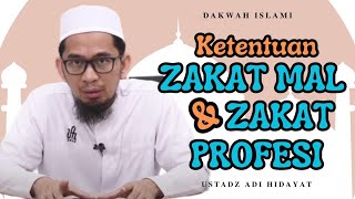 KETENTUAN ZAKAT MAL DAN ZAKAT PROFESI - Ustadz Adi Hidayat