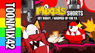 Mixels Shorts | Hey buddy! I warmed it up for ya!