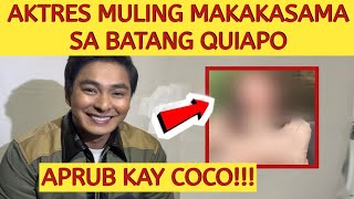 APRUB KAY COCO, AKTRES MAKAKASAMA SA BATANG QUIAPO!