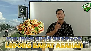 Kuliner Baru SYA'I SEAFOOD Ledong Barat Asahan