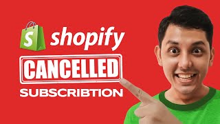 How to Cancel A Shopify Subscription