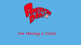 American Dad - I'm Having a Crisis