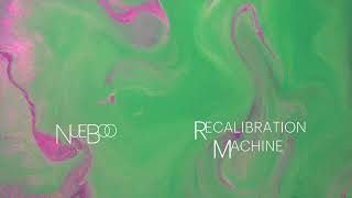 Nue Boo, Recalibration Machine - Summer Soiree